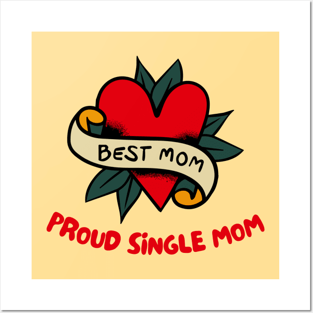 Proud Single Mom Wall Art by sticker happy